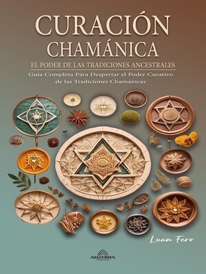 cover image of Curación Chamánica--El Poder de las Tradiciones Ancestrales